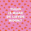 thuis-waar-liefde-woont-roze.gif