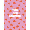 you-are-enhough-poster-hartjes-roze.jpg