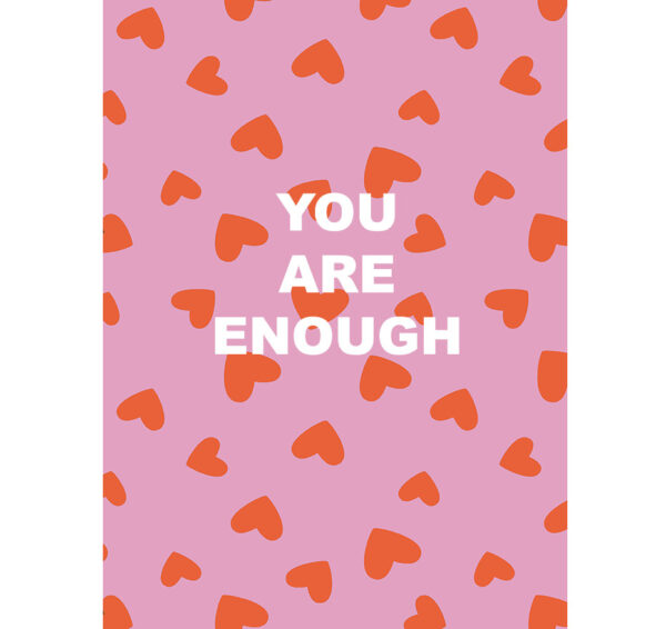 you-are-enhough-poster-hartjes-roze.jpg